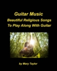 Image for Guitar Music Beautiful Religious Songs To Play Along With Guitar