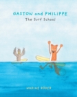Image for GASTON and PHILIPPE - The Surf School (Surfing Animals Club - Book 2)