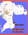 Image for The Skies and The Bunnies.