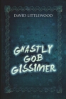 Image for Ghastly Gob Gissimer