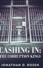 Image for Cashing In - The Corruption Kings