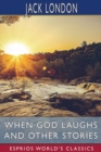 Image for When God Laughs and Other Stories (Esprios Classics)