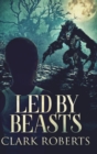 Image for Led by Beasts