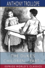 Image for The Duke&#39;s Children - Part I (Esprios Classics)