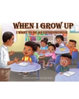 Image for When I Grow up I want to be an Entrepreneur And Coloring Book : Kidpreneur, Coloring Book