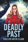 Image for Deadly Past (Charlotte Dean Mysteries Book 4)