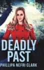 Image for Deadly Past (Charlotte Dean Mysteries Book 4)
