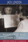Image for Moon-Face and Other Stories (Esprios Classics)