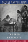 Image for Trapped by Malays (Esprios Classics)