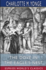 Image for The Dove in the Eagle&#39;s Nest (Esprios Classics)