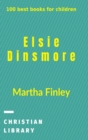 Image for Elsie Dinsmore : 100 best books for children