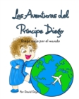 Image for Las Aventuras del principe Diego : Diego Viaja por el Mundo