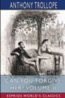 Image for Can You Forgive Her? Volume II (Esprios Classics)