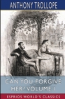 Image for Can You Forgive Her? Volume I (Esprios Classics)
