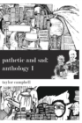 Image for Pathetic and Sad : Anthology I