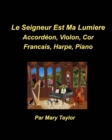 Image for Le Seigneur est Ma Lumiere Accordeon, Violon, Cor Francais, Harpe, Piano : Accordeon, Violon, Cor Francais, Harpe, Piano