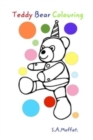 Image for Teddy Bear Colouring. : A colouring in book for beginners.