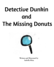 Image for Detective Dunkin and The Missing Donuts