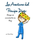 Image for Las Aventuras del principe Diego : Diego se Convierte en Rey