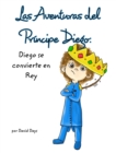 Image for Las Aventuras del principe Diego : Diego se Convierte en Rey