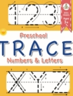 Image for Preschool Trace Numbers and Letters : Ages 3+