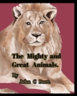 Image for The Mighty and Great Animals.