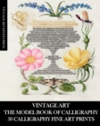Image for Vintage Art : The Model Book of Calligraphy: 30 Calligraphy Fine Art Prints