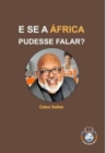 Image for E SE A ?FRICA PUDESSE FALAR? - Celso Salles : Cole??o ?frica