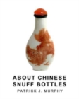 Image for About Chinese Snuff Bottles