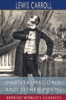Image for Phantasmagoria and Other Poems (Esprios Classics) : With Illustrations by Arthur B. Frost