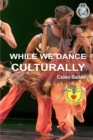 Image for WHILE WE DANCE CULTURALLY - Celso Salles : Africa Collection