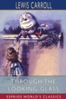 Image for Through the Looking-Glass (Esprios Classics)