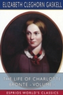 Image for The Life of Charlotte Bront? - Volume I (Esprios Classics)