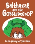Image for Balthazar and the Gobbledegoop