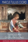 Image for Tusculan Disputations (Esprios Classics) : Translated by C. D. Yonge