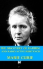 Image for The Discovery of Radium and Radio Active Substances by Marie Curie (Illustrated)