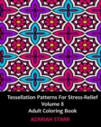 Image for Tessellation Patterns for Stress-Relief Volume 8 : Adult Coloring Book