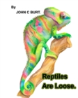 Image for Reptiles Are Loose.