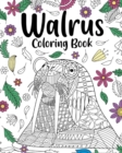 Image for Walrus Mandala Coloring Book : Coloring Books for Walrus Lovers, Mandala Painting Gifts Arts and Crafts
