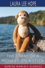 Image for The Story of a Monkey on a Stick (Esprios Classics)