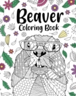Image for Beaver Coloring Book : Adult Coloring Books for Beaver Lovers, Beaver Patterns Mandala and Relaxing