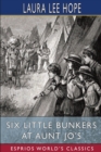 Image for Six Little Bunkers at Aunt Jo&#39;s (Esprios Classics)