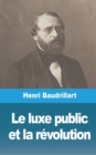 Image for Le luxe public et la r?volution