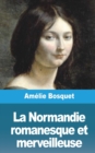 Image for La Normandie romanesque et merveilleuse