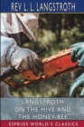 Image for Langstroth on the Hive and the Honey-Bee (Esprios Classics)