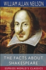 Image for The Facts About Shakespeare (Esprios Classics)