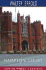 Image for Hampton Court (Esprios Classics)