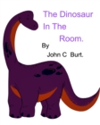 Image for The Dinosaur In The Room.
