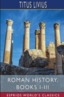 Image for Roman History, Books I-III (Esprios Classics)