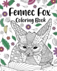Image for Fennec Fox Coloring Book : Coloring Books for Adults, Gifts for Fennec Fox Lovers, Floral Mandala Coloring